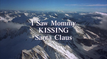 I Saw Mommy Kissing Santa Claus (2002) download