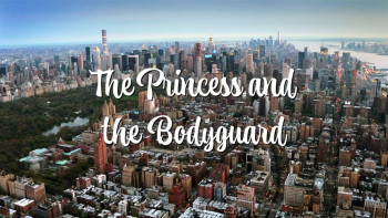 The Princess and the Bodyguard (2023) download