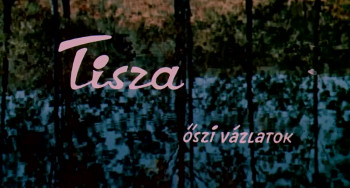 Tisza: Autumn Sketches (1963) download