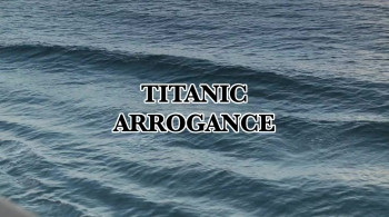 Titanic Arrogance (2011) download